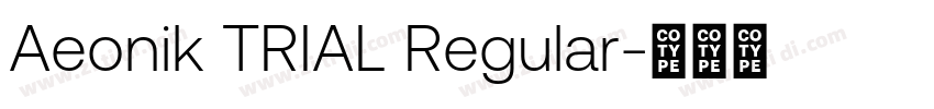 Aeonik TRIAL Regular字体转换